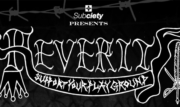 Subciety presents REVERIT.チケット店頭販売開始！